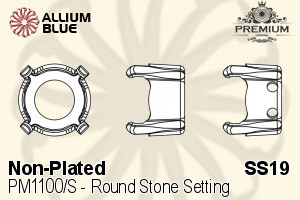 PREMIUM Round Stone Setting (PM1100/S), With 1 Loop, SS19 (4.4 - 4.6mm), Unplated Brass - 关闭视窗 >> 可点击图片