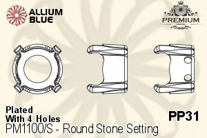 PREMIUM Round Stone Setting (PM1100/S), With Sew-on Holes, PP31 (3.8 - 4.0mm), Plated Brass - Haga Click en la Imagen para Cerrar