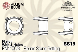 PREMIUM Round Stone Setting (PM1100/S), With Sew-on Holes, SS19 (4.4 - 4.6mm), Plated Brass - ウインドウを閉じる