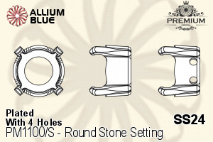 PREMIUM Round Stone Setting (PM1100/S), With Sew-on Holes, SS24 (5.2 - 5.4mm), Plated Brass - 关闭视窗 >> 可点击图片