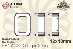 PREMIUM Octagon Setting (PM4610/S), No Hole, 12x10mm, Unplated Brass - 關閉視窗 >> 可點擊圖片