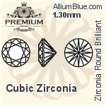 PREMIUM Zirconia Round Brilliant Cut (PM9000) 1.4mm - Cubic Zirconia