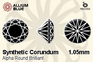 Preciosa Alpha Round Brilliant (RDC) 1.05mm - Synthetic Corundum - Click Image to Close