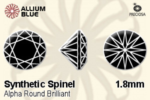 Preciosa Alpha Round Brilliant (RBC) 1.8mm - Synthetic Spinel - 关闭视窗 >> 可点击图片